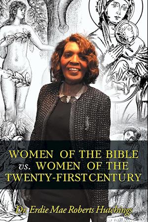 Women of the Bible vs. Women of the Twenty-First Century