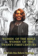 Women of the Bible vs. Women of the Twenty-First Century 