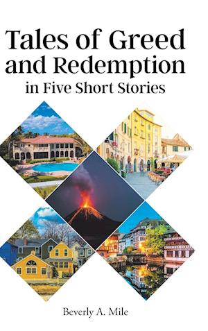 Tales of Greed and Redemption in Five Short Stories