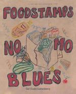 Food Stamps, No Mo Blues 