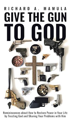 Give the Gun to God