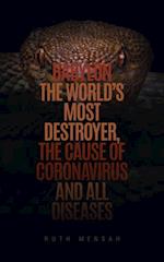 Babylon the World's Most Destroyer, The Cause of Coronavirus and all Diseases