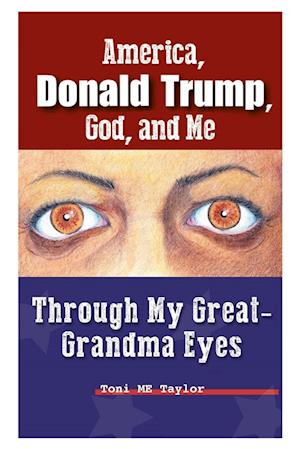 America, Donald Trump, God, and Me