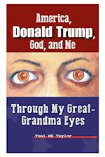 America, Donald Trump, God, and Me