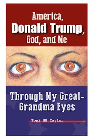 America, Donald Trump, God, and Me