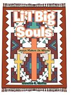 Li'l Big Souls: Jesus Makes Us Whole 