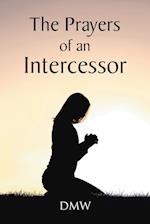 The Prayers of an Intercessor 