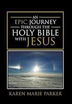 An Epic Journey through the Holy Bible with Jesus 