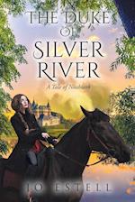 The Duke of Silver River: A Tale of Noahsark 