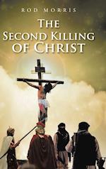 The Second Killing of Christ