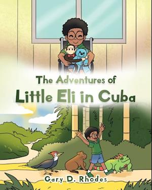 Adventures of Little Eli in Cuba