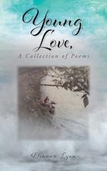 Young Love, A Collection of Poems 