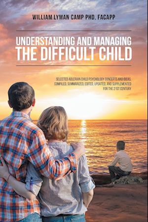 Understanding and Managing the Difficult Child