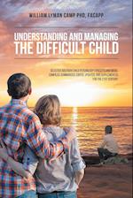 Understanding and Managing the Difficult Child