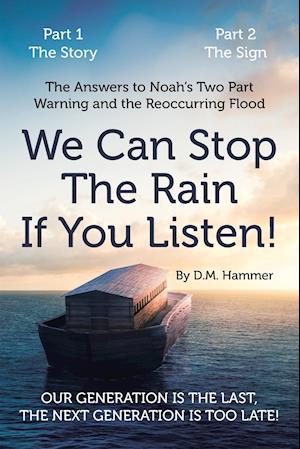 We Can Stop the Rain if You Listen!