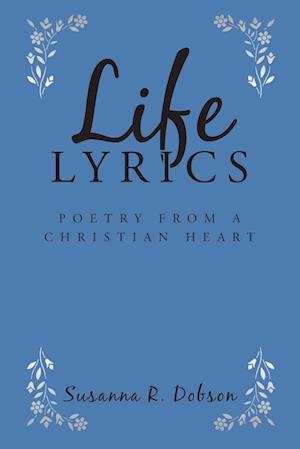 Life Lyrics: Poetry from a Christian Heart