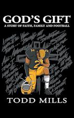 God's Gift: A Story of Faith, Family, and Football 