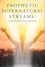 Prophetic Supernatural Streams