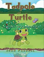 Tadpole and Turtle: A Story of Friendship 