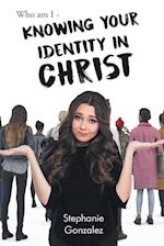 Who Am I - Knowing Your Identity in Christ 