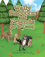 Wally Raccoon and Friends go to Camp 