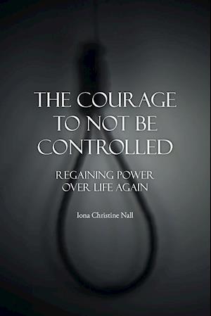 The Courage to Not Be Controlled