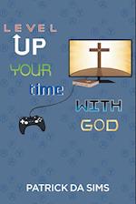 Level Up Your Time with God 