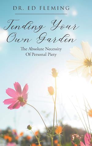 Tending Your Own Garden