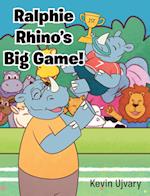 Ralphie Rhino's Big Game! 