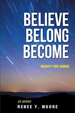 Believe Belong Become