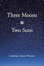 Three Moons * Two Suns 