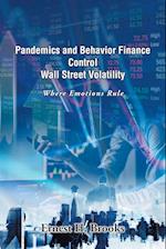 Pandemics and Behavior Finance Control Wall Street Volatility