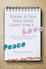 Today, If You Will Hear God's Voice...