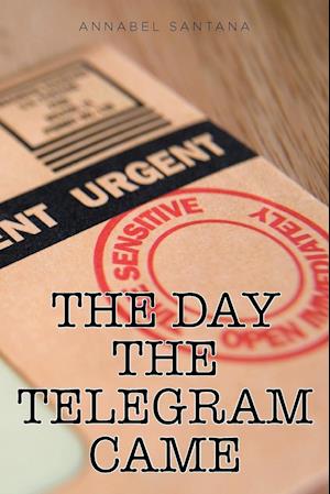 The Day the Telegram Came