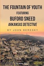 Fountain of Youth Featuring Buford Sneed Arkansas Detective