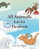 All Animals Go to Heaven