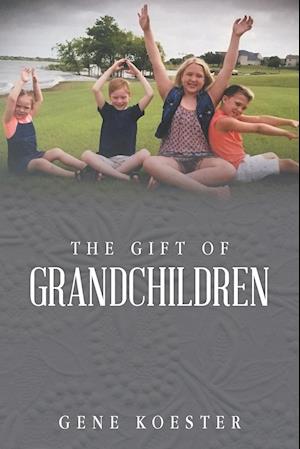 The Gift of Grandchildren