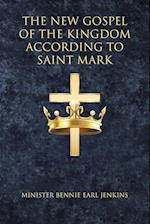 The New Gospel of the Kingdom According to Saint Mark 