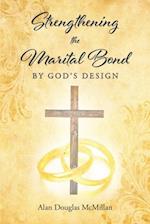 Strengthening the Marital Bond by God's Design