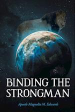 Binding the Strongman 