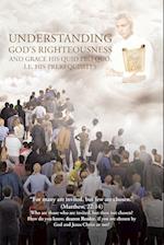 Understanding God's Righteousness and Grace His Quid Pro Quo, i.e. His Prerequisites