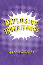 Explosive Inheritance 