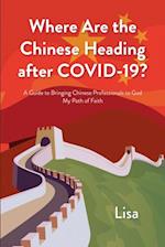 Where Are the Chinese Heading after COVID-19?