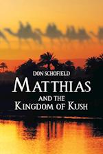 Matthias and the Kingdom of Kush 