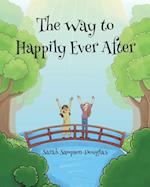 The Way to Happily Ever After 