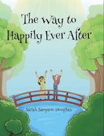 The Way to Happily Ever After 