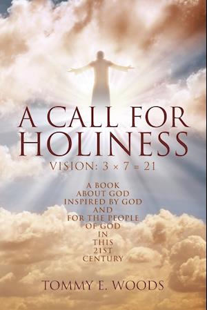 A Call for Holiness: Vision: 3 x 7 = 21