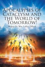 Apocalypses of Cataclysm and the World of Tomorrow!