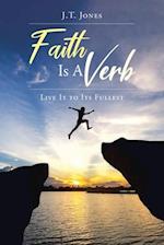 Faith Is a Verb