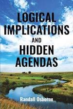 Logical Implications and Hidden Agendas